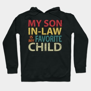 My Son-In-Law Is My Favorite Child Funny Mom Father Hoodie